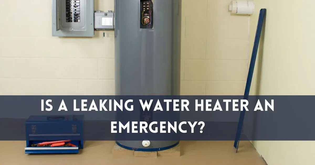 Is-A-Leaking-Water-Heater-An-Emergency - featured image